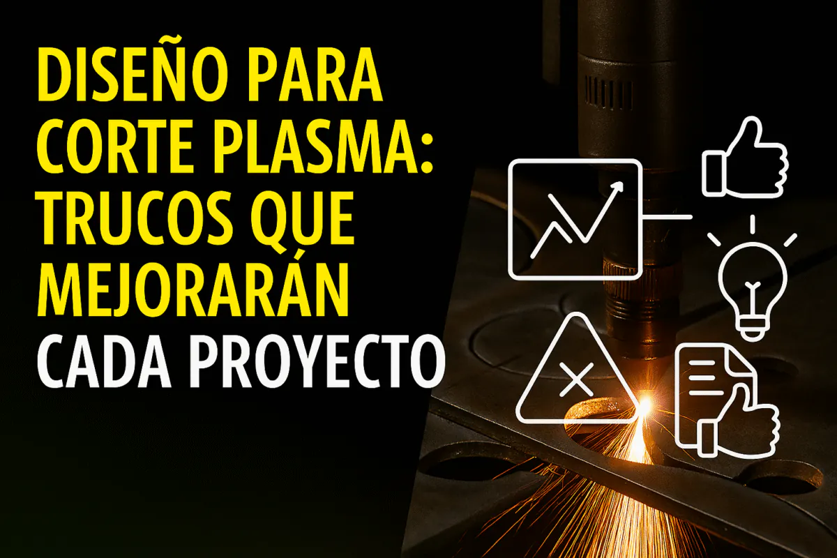 DISEÑO PARA CORTE PLASMA: TRUCOS QUE MEJORARÁN CADA PROYECTO 1 Diseño Para Corte Plasma: Trucos Que Mejorarán Cada Proyecto