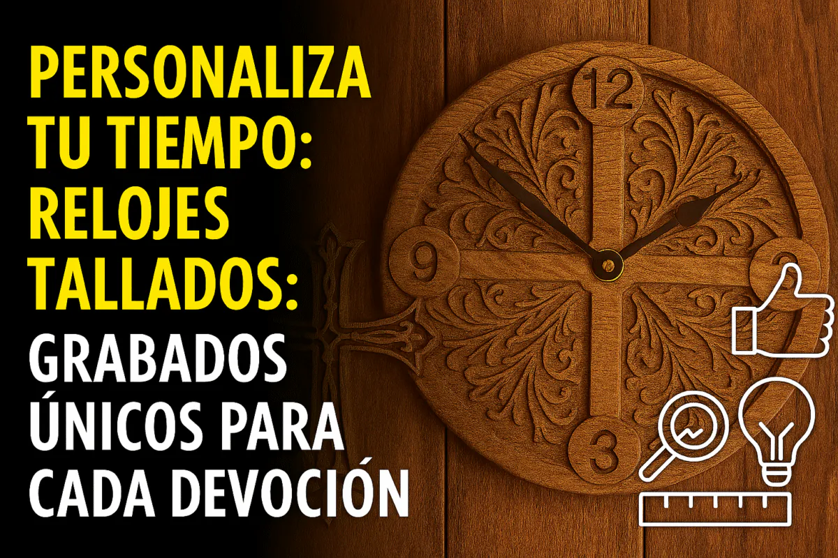 PERSONALIZA TU TIEMPO: RELOJES TALLADOS CON DISEÑOS ÚNICOS EN CNC 3 Personaliza – Escultura Digital Optimizada Para Seo
