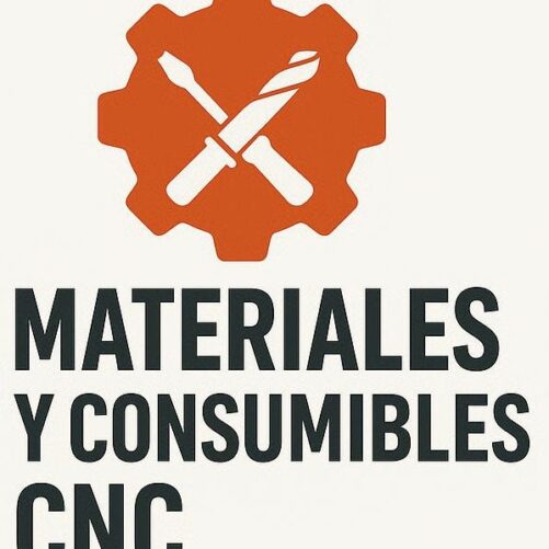 Materiales y consumibles CNC